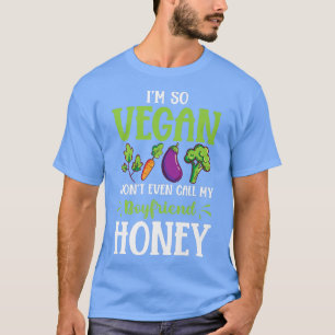 Ich bin so Vegan Boyfriend Protein Vegetarian Vega T-Shirt