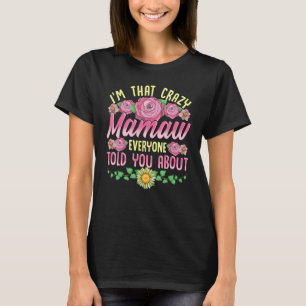 Ich bin so verrückt Mamaw, von dem euch alle über T-Shirt