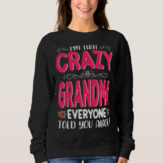 Ich bin so verrückte Oma, die alle von Mutter erzä Sweatshirt