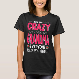 Ich bin so verrückte Oma, die alle von Mutter erzä T-Shirt