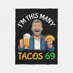 Ich bin so viele Tacos 69 Jahre alter Mann, der Bi Fleecedecke