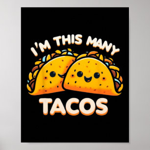 Ich bin so viele Tacos Zweiten Geburtstag zweitägi Poster