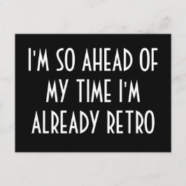 Ich bin so vor meiner Zeit, dass ich schon Retro b Postkarte