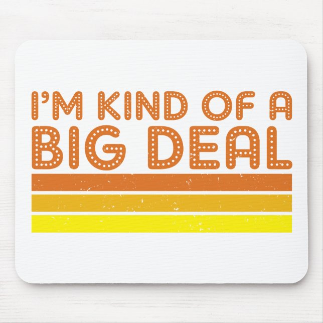 Ich bin so ziemlich eine große Nummer Mousepad (Vorne)