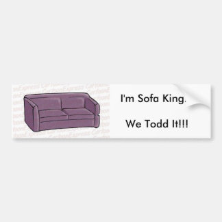 Ich bin Sofa-König… wir Todd es!!! Autoaufkleber