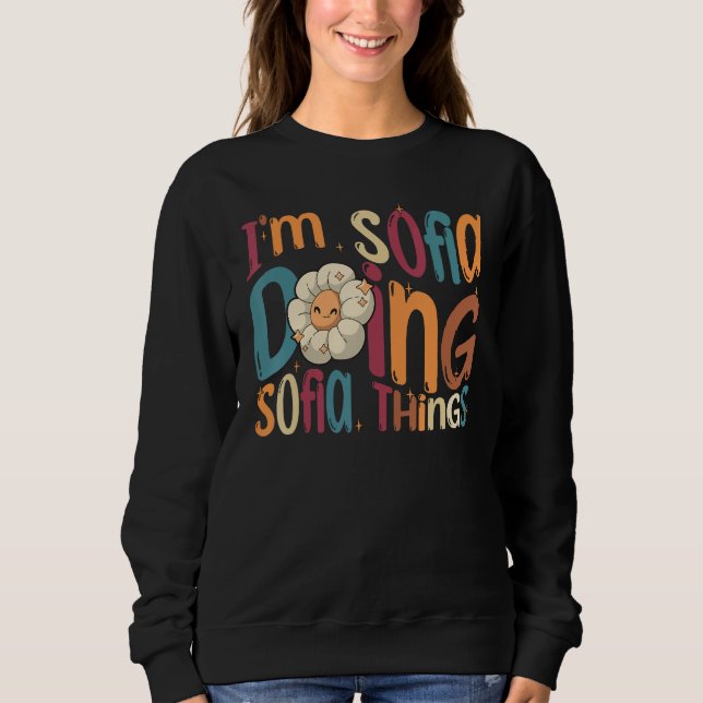Ich bin Sofia und mache Sofia-Dinge Groovy Retro S Sweatshirt (Vorderseite)