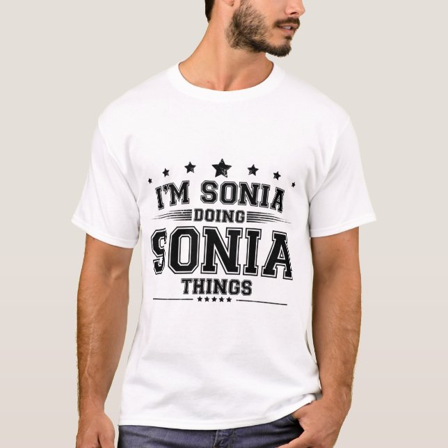 Ich bin Sonia, der Sonia-Dinge tut T-Shirt (Vorderseite)