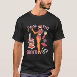 Ich bin soNiceSantaCameTwice Naughty Dirty Joke T-Shirt