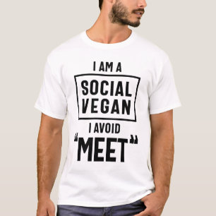 Ich bin sozial Vegan zu vermeiden, treffen Sie lus T-Shirt