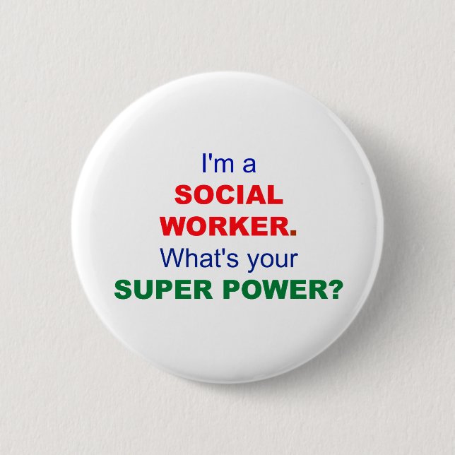 Ich bin Sozialarbeiter. Was ist dein Super-Power? Button (Vorderseite)
