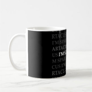Ich bin Spartacus Tasse