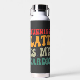 Ich bin spät dran ist mein Cardio Lustiges Retro F Trinkflasche