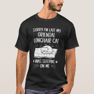 Ich bin spät dran, meine Orientalisch Langhaar-Kat T-Shirt