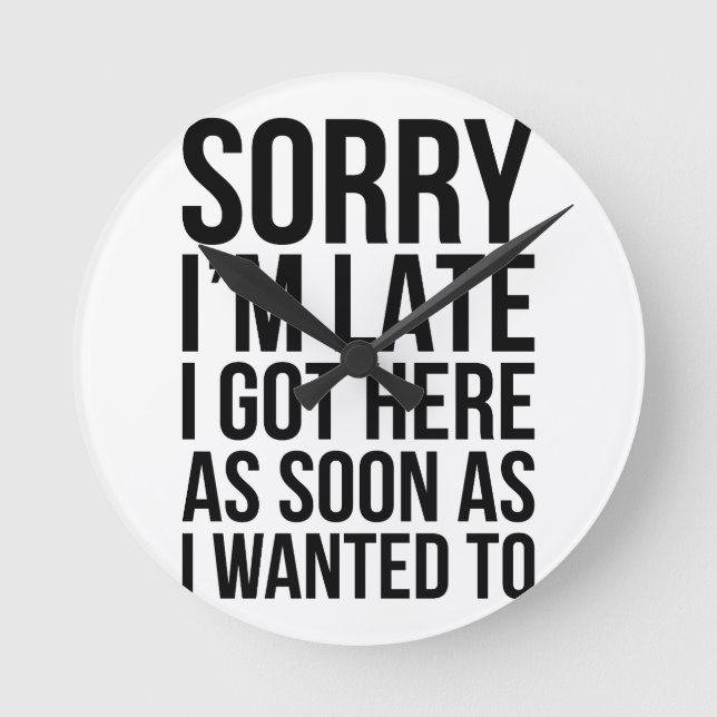 Ich bin spät runde wanduhr (Vorderseite)