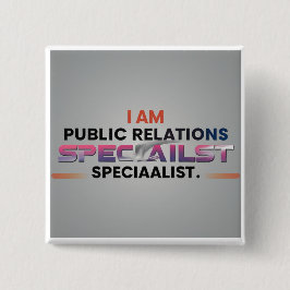 Ich bin Spezialist für Öffentlichkeitsarbeit Button