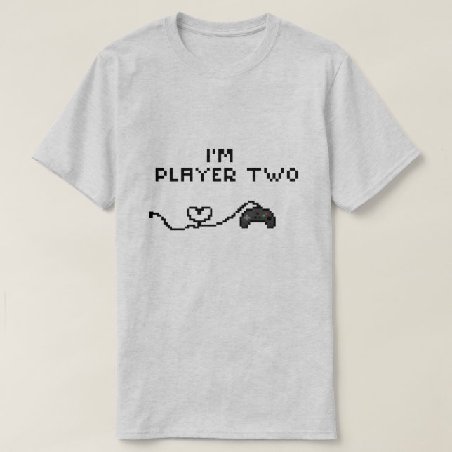 Ich bin Spieler zwei T-Shirt (Design vorne)