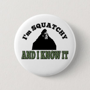 Ich bin SQUATCHY und ich kenne es! Button