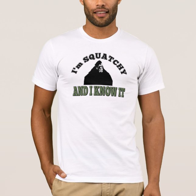 Ich bin SQUATCHY und ich kenne es! T-Shirt (Vorderseite)