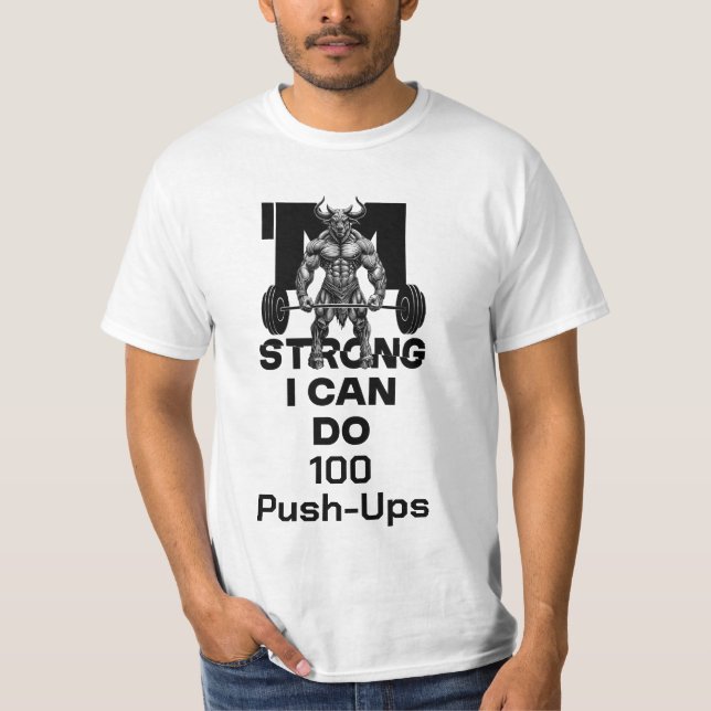 Ich bin stark - ich kann 100 Push-Ups machen T-Shirt (Vorderseite)