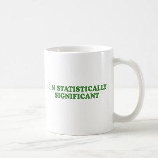 Ich bin STATISTISCH BEDEUTEND Tasse