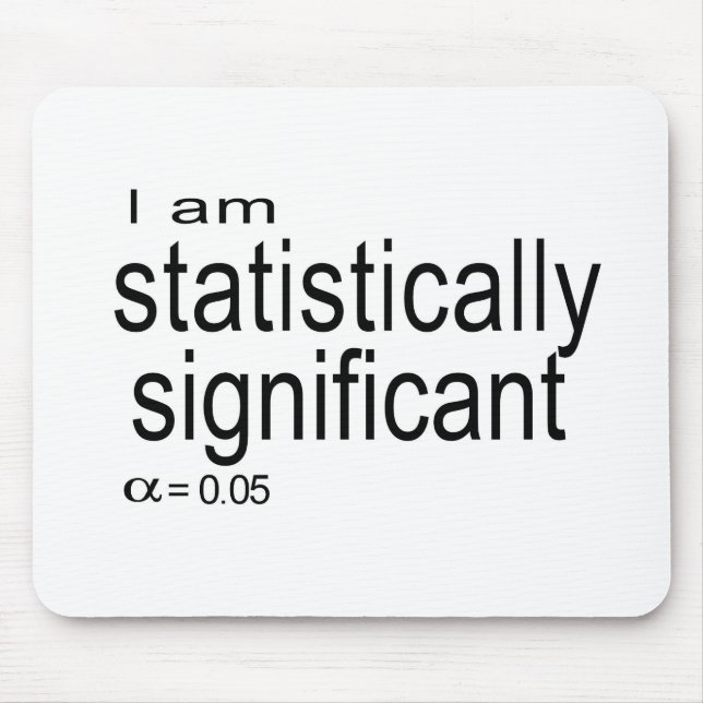 Ich bin statistisch significant.jpg mousepad (Vorne)