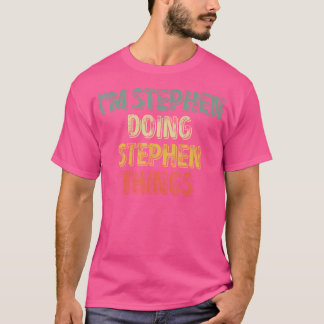 Ich bin Stephen Doing Stephen Things Shirt persona