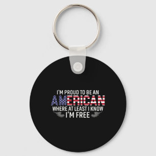 Ich bin stolz, Amerikaner zu sein, wo ich zumindes Schlüsselanhänger