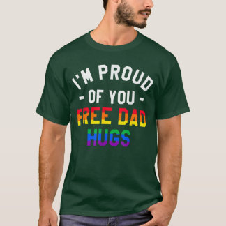 Ich bin stolz auf dich Kostenlose Papa Umarmungen T-Shirt