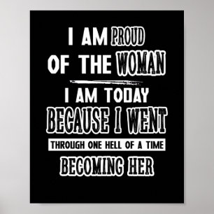Ich bin stolz auf die Frau, die ich heute bin Poster