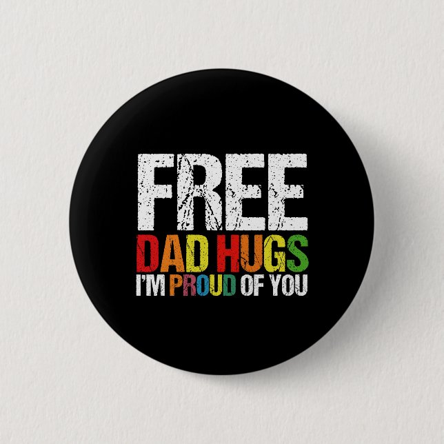 Ich bin stolz auf euch Gratis Vater Hugs Gay Pride Button (Vorderseite)