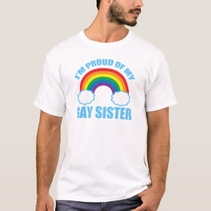 Ich bin stolz auf meine Schwulenschwester T-Shirt