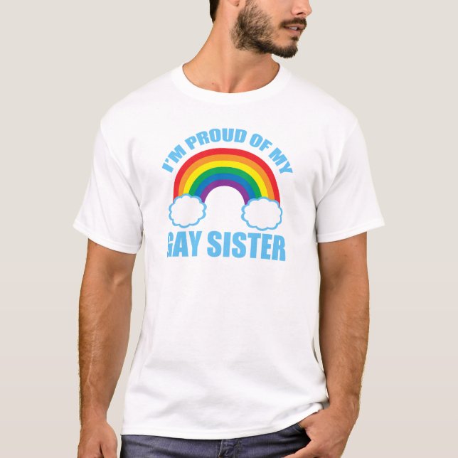 Ich bin stolz auf meine Schwulenschwester T-Shirt (Vorderseite)