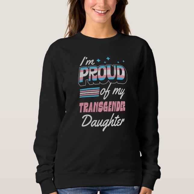 Ich bin stolz auf meine Transgender-Tochter-Unters Sweatshirt (Vorderseite)