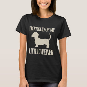 Ich bin stolz auf meinen kleinen Weiner Funny Dog  T-Shirt