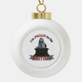 Ich bin stolz, Brite zu sein Keramik Kugel-Ornament