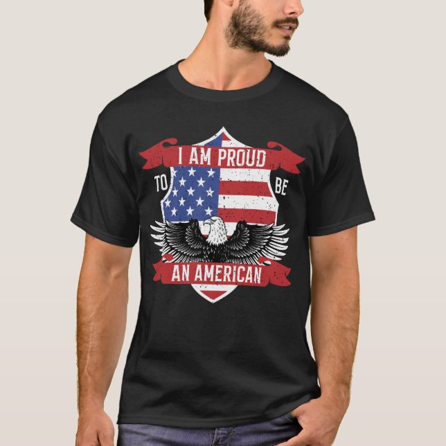 ICH BIN stolz, EIN AMERIKANER ZU SEIN T-Shirt (Vorderseite)