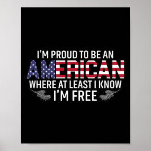 Ich bin stolz, ein Amerikaner zu sein, wo ich zumi Poster