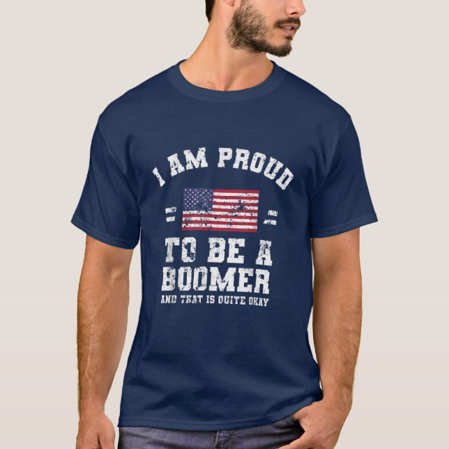 Ich bin stolz, ein Boomer zu sein T-Shirt (Vorderseite)