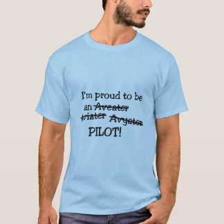"Ich bin stolz, ein Flieger-zu sein der T - Shirt" T-Shirt