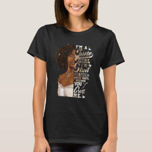 Ich bin Street Black Girl June Birthday Mother Day T-Shirt