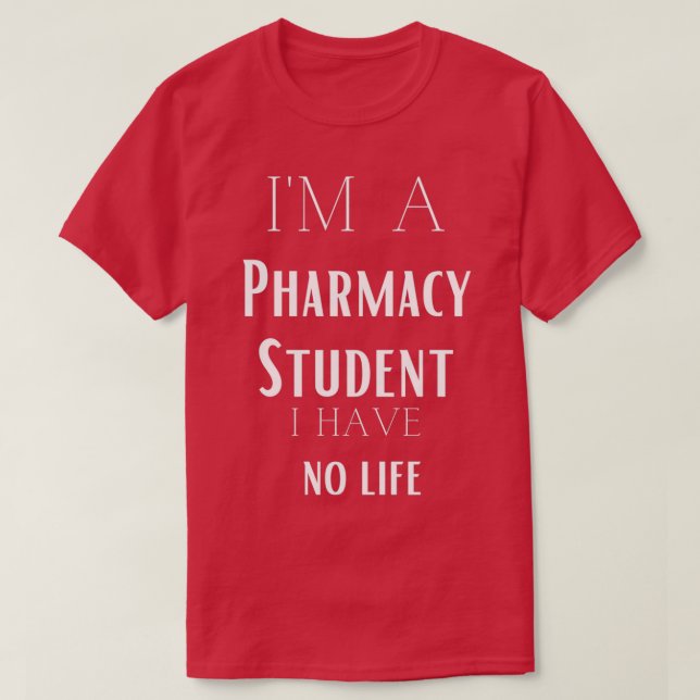 Ich bin Student der Pharmazie T-Shirt (Design vorne)