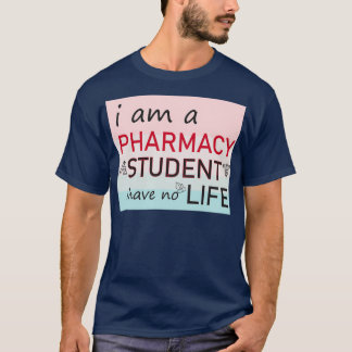 Ich bin Student einer Apotheke und habe kein leben T-Shirt