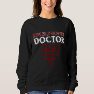 Ich bin Studentin an der medizinischen Grundschule Sweatshirt