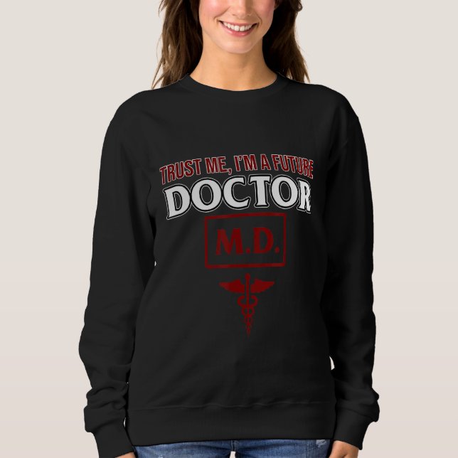 Ich bin Studentin an der medizinischen Grundschule Sweatshirt (Vorderseite)