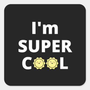 Ich bin super cool - mit einer gelben Sonne Quadratischer Aufkleber