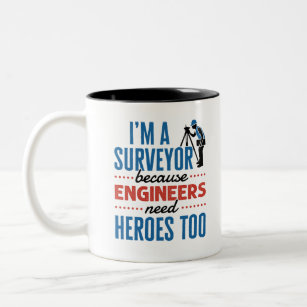 Ich bin Surveyor, weil Ingenieure auch Helden brau Zweifarbige Tasse
