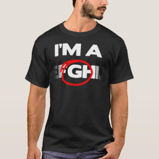 "Ich bin T - Shirt A G"