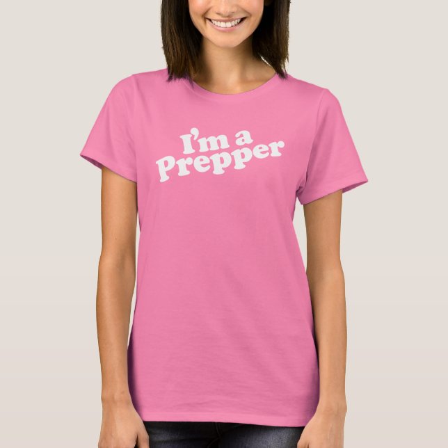 Ich bin T - Shirt von Prepper Women (Vorderseite)