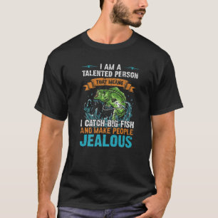 Ich bin talentiert Mensch fangen Big Fish Funny Fi T-Shirt