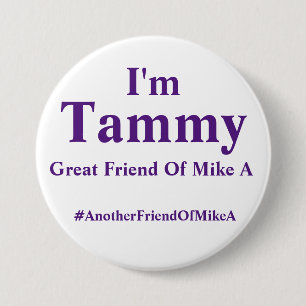 Ich bin Tammy - ein anderer Freund von Mike A Button